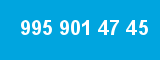 995 901 47 45